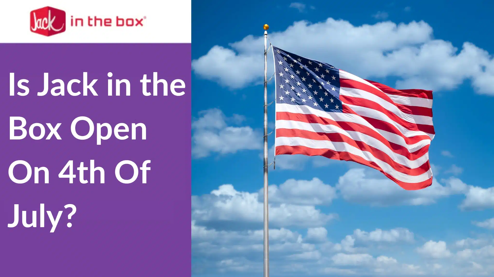 Is Jack in the Box Open On 4th Of July